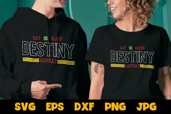 Eat Sleep Destiny Repeat: SVG & EPS Graphics for Crafts