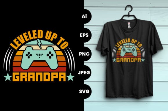 Funny Gaming Leveled Up to Grandpa Shirt Graphics & Print Templates