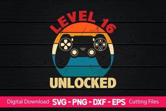 Level 16 Unlocked Gaming Graphics & Print Templates